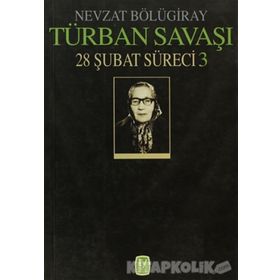 TÜRBAN SAVAŞI 28 MART SÜRECI 3 - GENEL