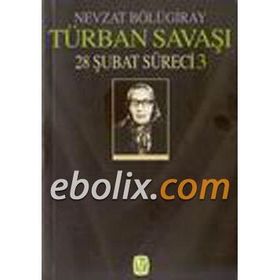 TÜRBAN SAVAŞI 28 MART SÜRECI 3 - GENEL