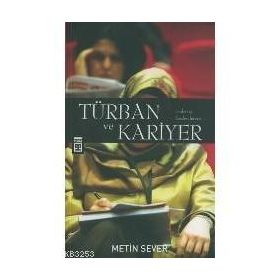 TÜRBAN VE KARIYER EVDEN İŞE BIZDEN BIREYE - METIN SEVER