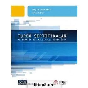 TURBO SERTIFIKALAR - ALTERNATIF BIR KALDIRAÇLI TÜREV ÜRÜN - ERKAN KILIMCI;SERHAT YANIK