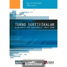 TURBO SERTIFIKALAR - ALTERNATIF BIR KALDIRAÇLI TÜREV ÜRÜN - ERKAN KILIMCI;SERHAT YANIK