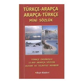 Türçe-Arapça-Arapça-Türkçe Mini Sözlük - Bekir Orhan Doğan
