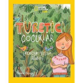 Türetici Çocuklar: Ekolojik Yaşam Rehberi - Özlem Özyurt