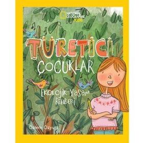 Türetici Çocuklar: Ekolojik Yaşam Rehberi - Özlem Özyurt
