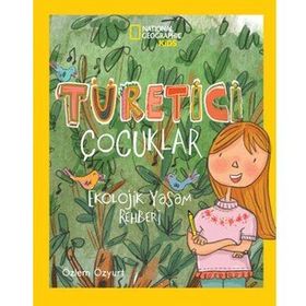 Türetici Çocuklar: Ekolojik Yaşam Rehberi - Özlem Özyurt