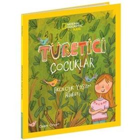 Türetici Çocuklar: Ekolojik Yaşam Rehberi - Özlem Özyurt
