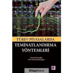 TÜREV PIYASALARDA TEMINATLANDIRMA YÖNTEMLERI - GENEL