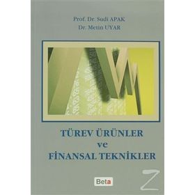 Türev Ürünler ve Finansal Teknikler - Sudi Apak Metin Uyar