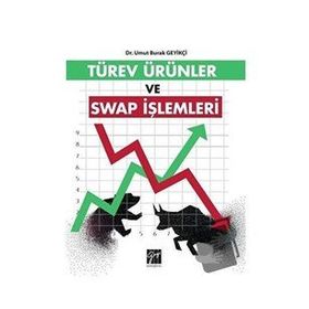 Türev Ürünler ve Swap İşlemleri - Umut Burak Geyikçi