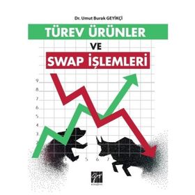 Türev Ürünler ve Swap İşlemleri - Umut Burak Geyikçi