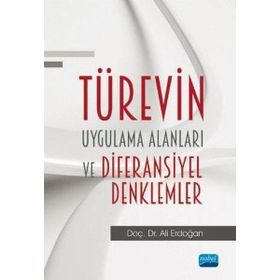 Türevin Uygulama Alanları ve Diferansiyel Denklemler Ali Erdoğan