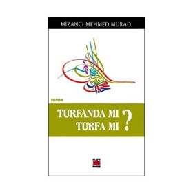 TURFANDA MI TURFA MI? - MİZANCI MEHMET MURAT