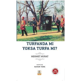 Turfanda mı Yoksa Turfa mı? - Mehmet Murat