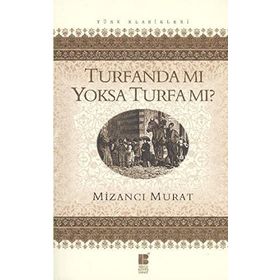 TURFANDA MI YOKSA TURFA MI - MİZANCI MEHMET MURAT (ISBN:9789754472462)