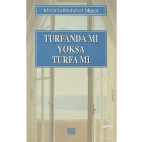 TURFANDA MI YOKSA TURFA MI - MİZANCI MEHMET MURAT
