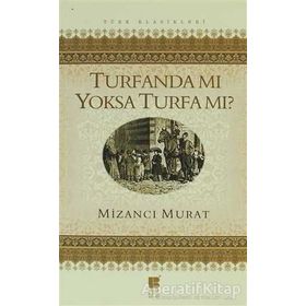 TURFANDA MI YOKSA TURFA MI - MİZANCI MEHMET MURAT