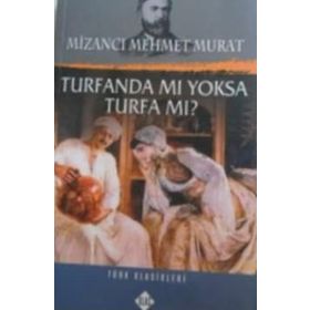 TURFANDA MI YOKSA TURFA MI - MİZANCI MEHMET MURAT