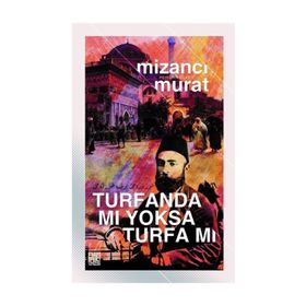 TURFANDAMI YOKSA TURFAMI - MEHMED MURAD