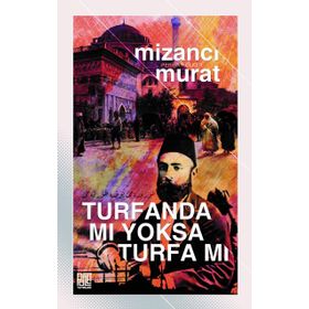 TURFANDAMI YOKSA TURFAMI - MEHMED MURAD