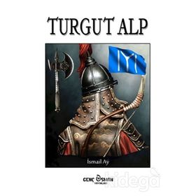 Turgut Alp / İsmail Ay / Genç Osman Yayınları