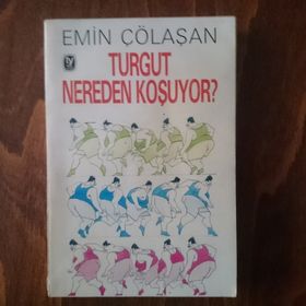 TURGUT NEREDEN KOŞUYOR - TURGUT´UN SERÜVENİ - EMIN ÇÖLAŞAN
