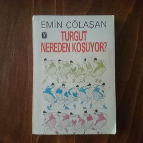 TURGUT NEREDEN KOŞUYOR - TURGUT´UN SERÜVENİ - EMIN ÇÖLAŞAN