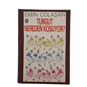 TURGUT NEREDEN KOŞUYOR - TURGUT´UN SERÜVENİ - EMIN ÇÖLAŞAN