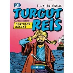 Turgut Reis Denizler Hakimi - İbrahim Ünsal Uçar