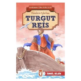Turgut Reis - İsmail Bilgin
