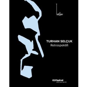 Turhan Selçuk Retrospektifi - Kolektif