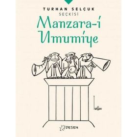 Turhan Selçuk Seçkisi: Manzara-i Umumiye - Turhan Selçuk