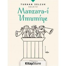 Turhan Selçuk Seçkisi: Manzara-i Umumiye - Turhan Selçuk