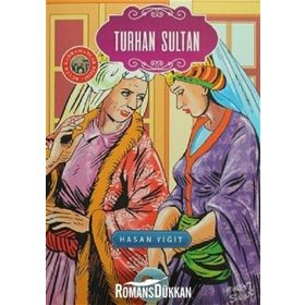 Turhan Sultan - Hasan Yigit