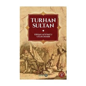 Turhan Sultan - Uğur Demir Erhan Afyoncu
