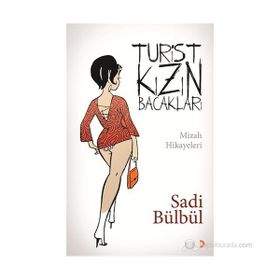 TURIST KIZIN BACAKLARI MIZAH HIKÂYELERI - SADI BÜLBÜL