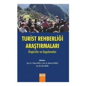 Turist Rehberliği Üzerine Güncel Araştırmalar - Kolektif