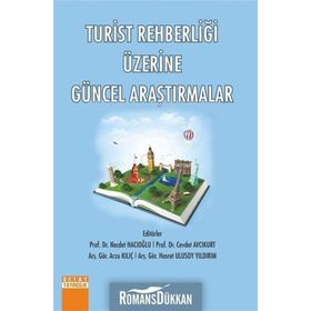 Turist Rehberliği Üzerine Güncel Araştırmalar - Kolektif
