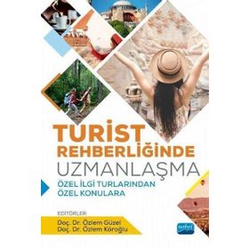 Turist Rehberliğinde Uzmanlaşma Nobel Akademik Yayıncılık