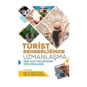 Turist Rehberliğinde Uzmanlaşma Nobel Akademik Yayıncılık