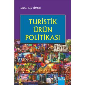 Turistik Ürün Politikası - Alp Timur