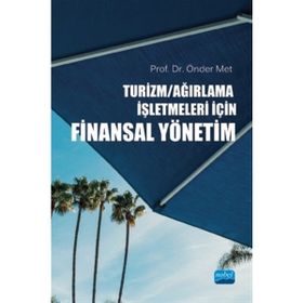 Turizm Ağırlama İşletmeleri İçin Finansal Yönetim - Nobel Yayınevi