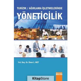 Turizm - Ağırlama İşletmelerinde Yöneticilik - Ömer L. Met