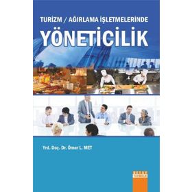 Turizm - Ağırlama İşletmelerinde Yöneticilik - Ömer L. Met