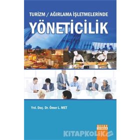 Turizm - Ağırlama İşletmelerinde Yöneticilik - Ömer L. Met