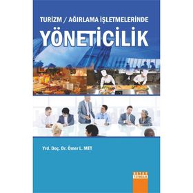 Turizm - Ağırlama İşletmelerinde Yöneticilik - Ömer L. Met
