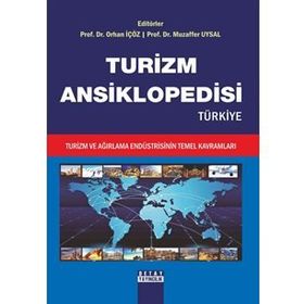 Turizm Ansiklopedisi Türkiye Turizm ve Ağırlama Endüstrisinin Temel Kavramları - Kolektif