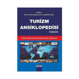 Turizm Ansiklopedisi Türkiye Turizm ve Ağırlama Endüstrisinin Temel Kavramları - Kolektif