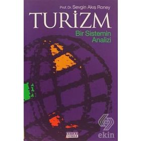 TURIZM BIR SISTEMIN ANALIZI - SEVGIN AKIŞ RONEY