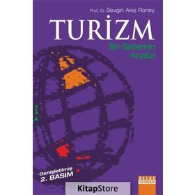 TURIZM BIR SISTEMIN ANALIZI - SEVGIN AKIŞ RONEY