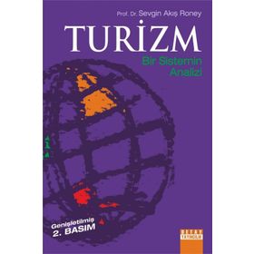 TURIZM BIR SISTEMIN ANALIZI - SEVGIN AKIŞ RONEY